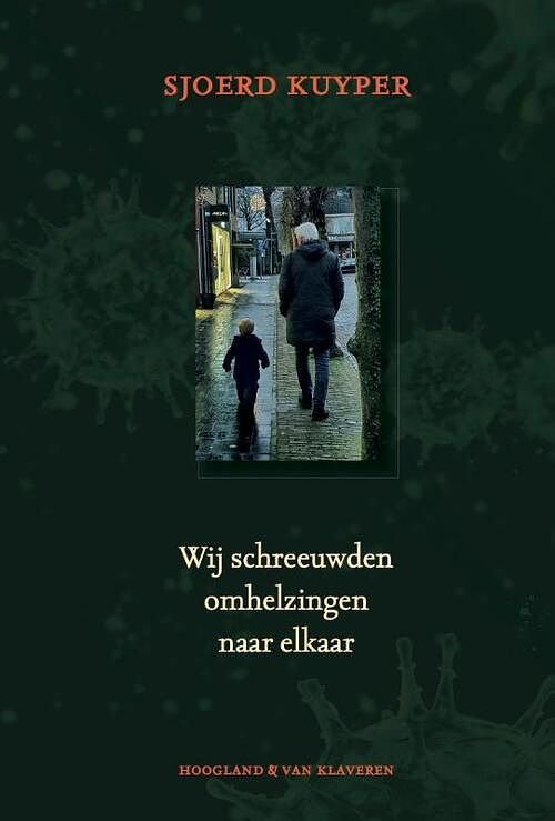 Foto van Wij schreeuwden omhelzingen naar elkaar - sjoerd kuyper - paperback (9789089673985)