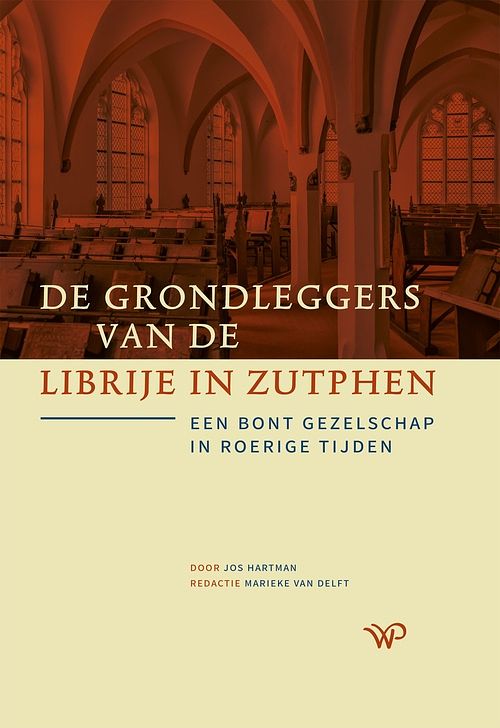 Foto van De grondleggers van de librije in zutphen - jos hartman - ebook