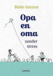 Foto van Opa en oma zonder stress - bieke geenen - ebook (9789401450737)