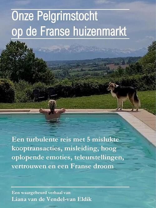 Foto van Onze pelgrimstocht op de franse huizenmarkt - liana van de vendel-van eldik - ebook (9789403668512)