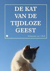 Foto van De kat van de tijdloze geest - sebastiaan van 'st holt - paperback (9789464687149)