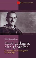 Foto van Hard geslagen, niet gebroken - w.b. kranendonk - ebook