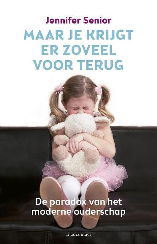 Foto van Maar je krijgt er zoveel voor terug - jennifer senior - ebook (9789045028330)