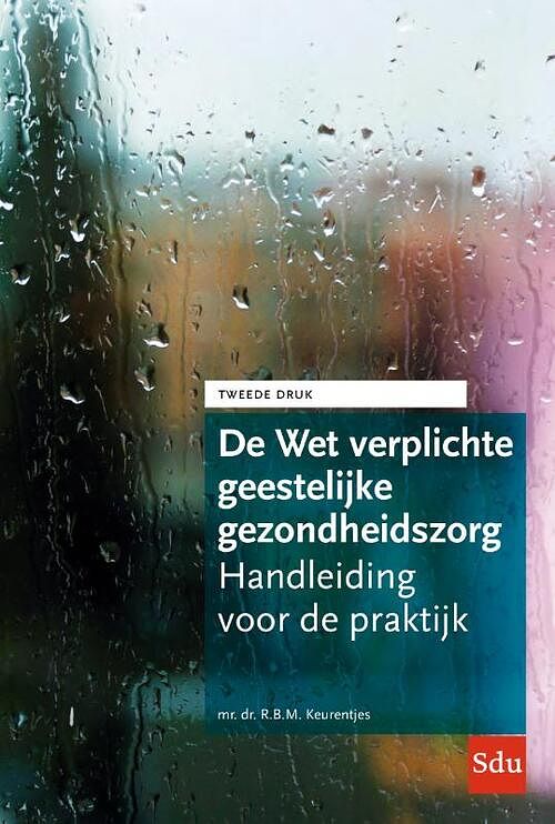 Foto van De wet verplichte geestelijke gezondheidszorg - mr. dr. r.b.m. keurentjes - paperback (9789012406482)