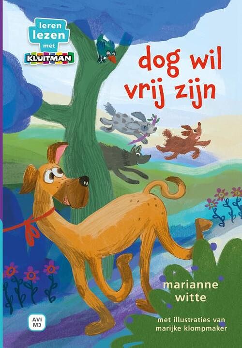 Foto van Dog wil vrij zijn - marianne witte - hardcover (9789020677621)