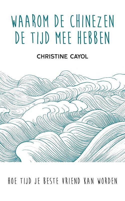 Foto van Waarom de chinezen de tijd mee hebben - christine cayol - ebook (9789025906542)