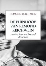 Foto van De puinhoop van remond reichwein - remond reichwein - paperback (9789403652672)