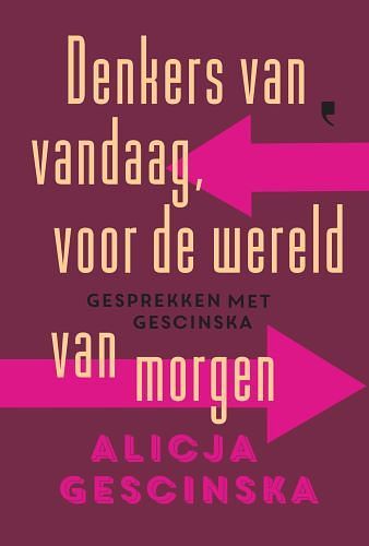 Foto van Denkers van vandaag voor de wereld van morgen - alicja gescinska - hardcover (9789022338407)