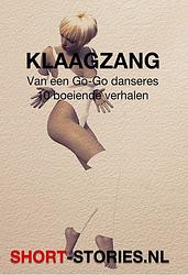 Foto van Klaagzang van een g0-go danseres - thomas tolnay, nicholas royle, richard matheson, ray bradbury, gabriel ernst, susan sonatag, michail saltikov, robert sh - ebook