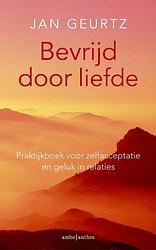 Foto van Bevrijd door liefde / deel praktijkboek - jan geurtz - ebook (9789026327988)