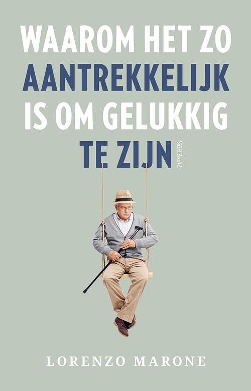 Foto van Waarom het zo aantrekkelijk is om gelukkig te zijn - lorenzo marone - ebook (9789044636086)