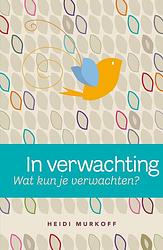 Foto van In verwachting; wat kun je verwachten? - heidi murkoff - ebook (9789000305896)