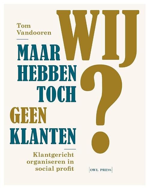 Foto van Maar wij hebben toch geen klanten - tom vandooren - paperback (9789464759181)