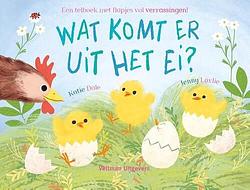 Foto van Wat komt er uit het ei? - katie dale - hardcover (9789048320615)