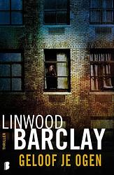 Foto van Geloof je ogen - linwood barclay - ebook (9789460237898)