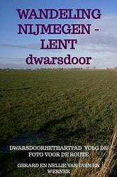 Foto van De andere wandeling nijmegen - lent - gerard en nellie van duin en werner - paperback (9789403625829)