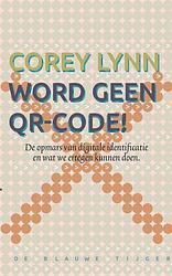 Foto van Word geen qr-code! - corey lynn - paperback (9789493262171)