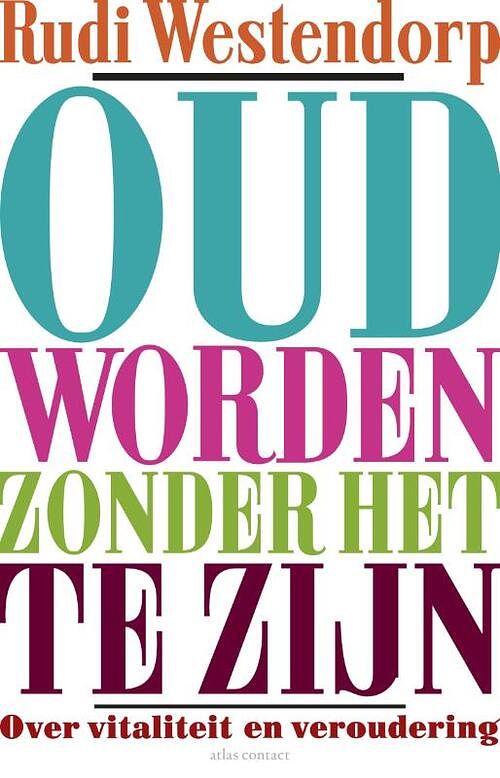 Foto van Oud worden zonder het te zijn - rudi westendorp - ebook (9789045025063)