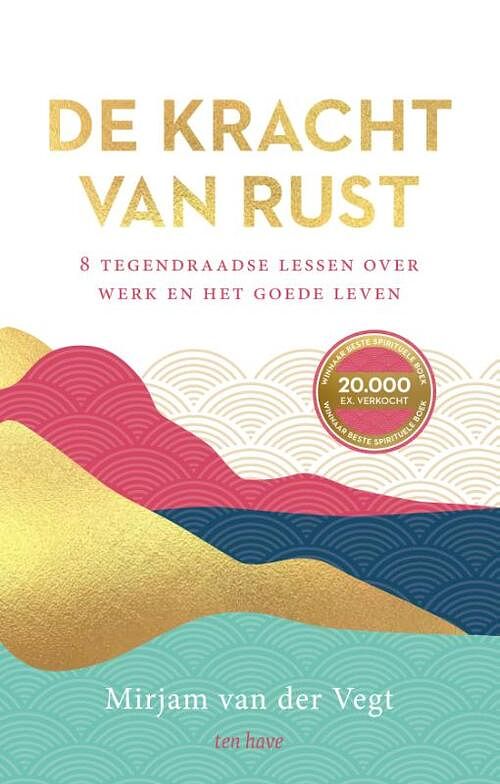 Foto van De kracht van rust - mirjam van der vegt - hardcover (9789025912192)