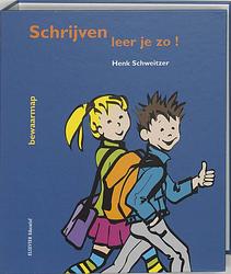 Foto van Schrijven leer je zo! - h. schweizer - paperback (9789035225978)