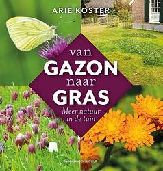 Foto van Van gazon naar gras - arie koster - paperback (9789464710267)