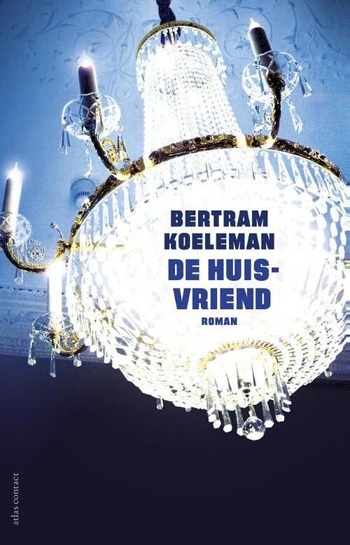 Foto van De huisvriend - bertram koeleman - ebook (9789025441562)