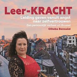 Foto van Leer-kracht: leiding geven vanuit angst naar zelfvertrouwen - oiheba bensaâd - paperback (9782509034830)