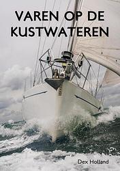 Foto van Varen op kustwateren - dex holland - paperback (9789463458788)