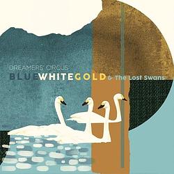 Foto van Blue white gold & the lost swans - lp (5705934004500)