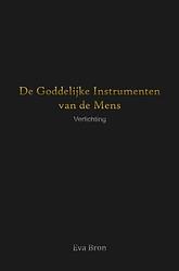 Foto van De goddelijke instrumenten van de mens - eva bron - ebook (9789402185423)