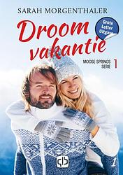 Foto van Droomvakantie - sarah morgenthaler - hardcover (9789036440004)