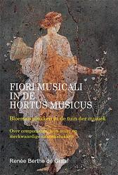 Foto van Fiori musicali in de hortus musicus - rb de graaf - paperback (9789493299122)