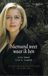 Foto van Niemand weet waar ik ben - elise g lengkeek, julia samuel - ebook (9789049952280)