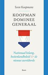 Foto van Koopman, dominee, generaal - sven koopmans - paperback (9789024438426)