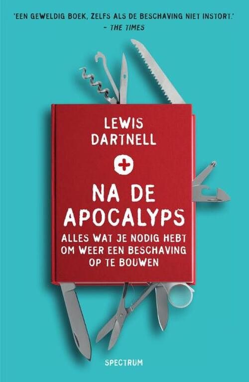 Foto van Na de apocalyps - lewis dartnell - ebook (9789000312986)