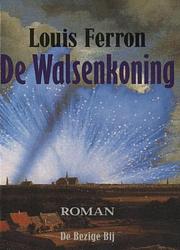 Foto van De walsenkoning - louis ferron - ebook (9789023469919)