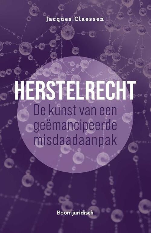 Foto van Herstelrecht: de kunst van een geëmancipeerde misdaadaanpak - jacques claessen - paperback (9789462127593)