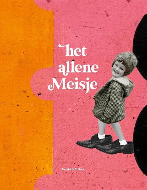 Foto van Het allene meisje - hendriek mulder - hardcover (9789065231314)