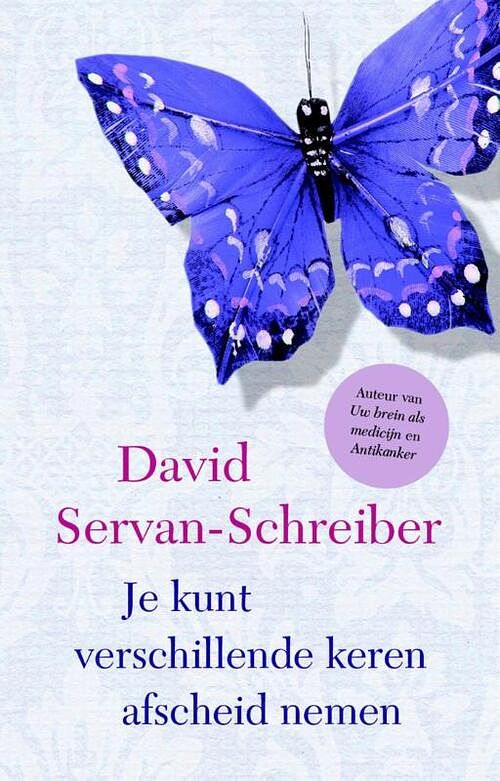 Foto van Je kunt verschillende keren afscheid nemen - david servan-schreiber - ebook (9789021556888)