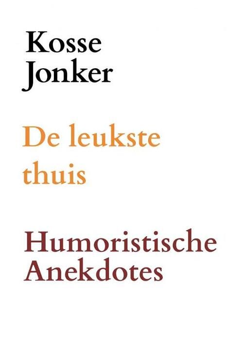 Foto van De leukste thuis - kosse jonker - paperback (9789464856866)