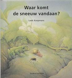 Foto van Waar komt de sneeuw vandaan? - loek koopmans - hardcover (9789062388165)