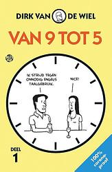 Foto van Van 9 tot 5 - dirk van de wiel - paperback (9789462972513)