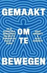 Foto van Gemaakt om te bewegen - kelly starrett, juliet starrett - ebook