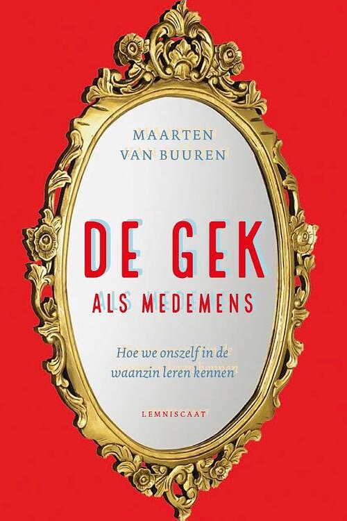 Foto van De gek als medemens - maarten van buuren - paperback (9789047714484)