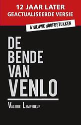 Foto van De bende van venlo, twaalf jaar later - valerie lempereur - paperback (9789491852008)