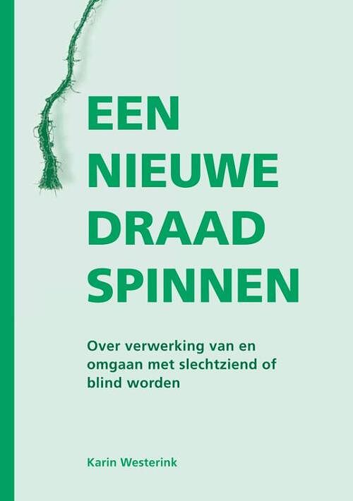 Foto van Een nieuwe draad spinnen - karin westerink - paperback (9789462472907)