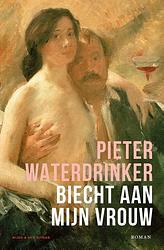 Foto van Biecht aan mijn vrouw - pieter waterdrinker - ebook (9789038811383)