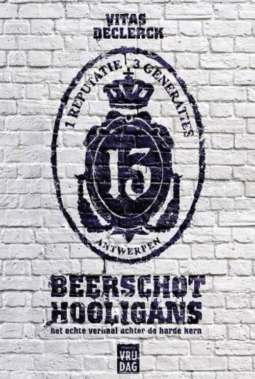 Foto van Beerschot hooligans - vitas declerck - ebook (9789460013898)