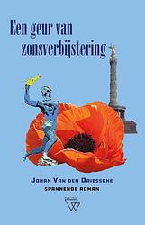 Foto van Een geur van zonsverbijstering - johan van den driessche - paperback (9789493306653)