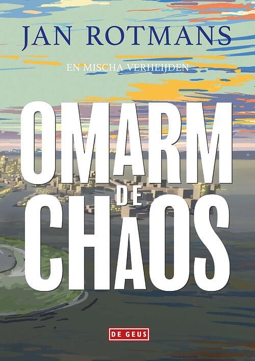 Foto van Omarm de chaos - jan rotmans - ebook (9789044546545)